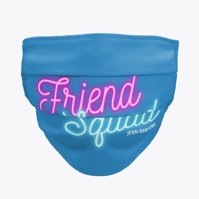 Jenn Barlow Friend Squad Face Mask